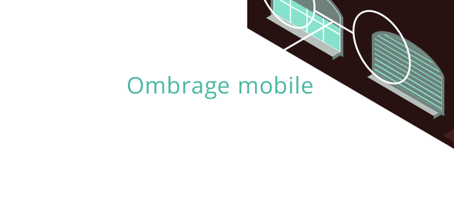 ombrage mobile